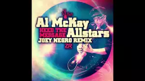 Al McKay Allstars,  Joey Negro - Heed The  Message (Joey Negro Extended Mix)